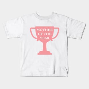 Mother of the year Kids T-Shirt